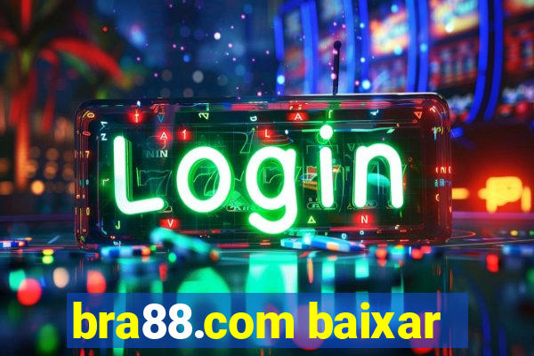 bra88.com baixar